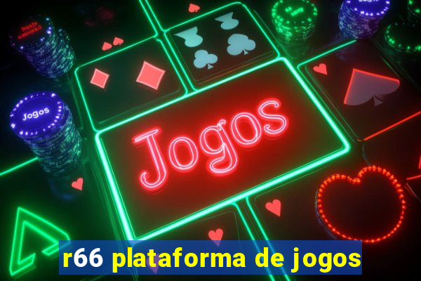 r66 plataforma de jogos